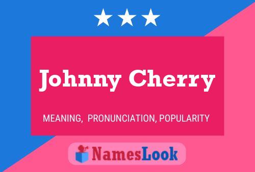 Постер имени Johnny Cherry