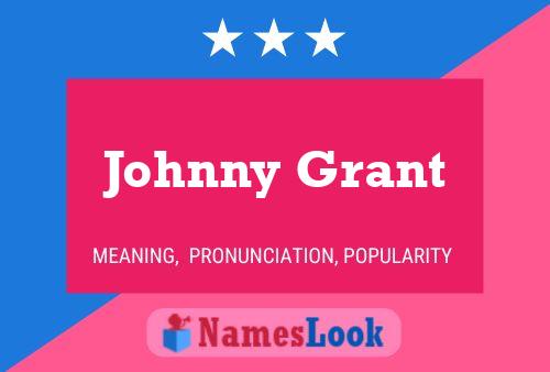 Постер имени Johnny Grant