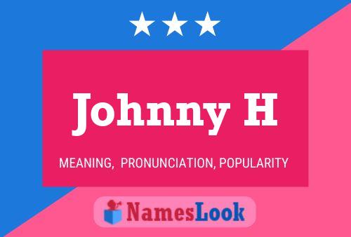 Постер имени Johnny H