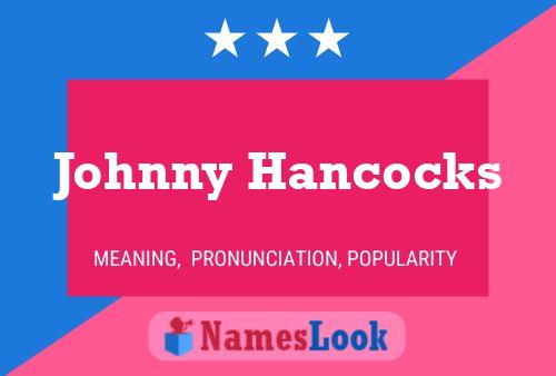 Постер имени Johnny Hancocks