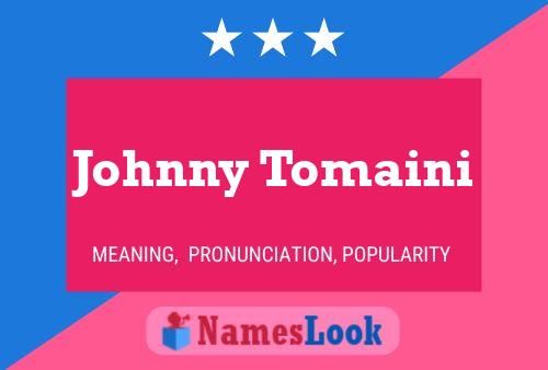 Постер имени Johnny Tomaini