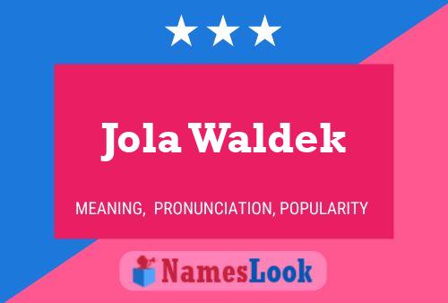 Постер имени Jola Waldek