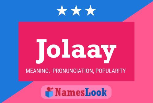 Постер имени Jolaay