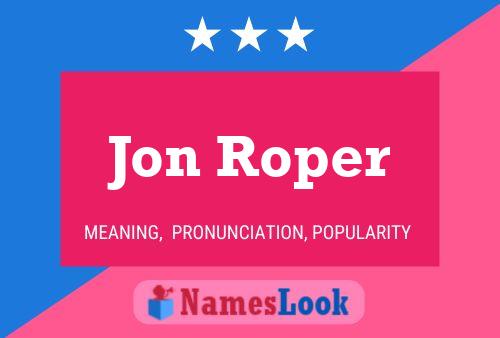 Постер имени Jon Roper