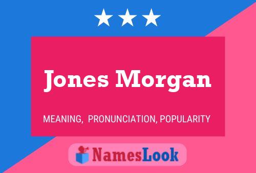 Постер имени Jones Morgan