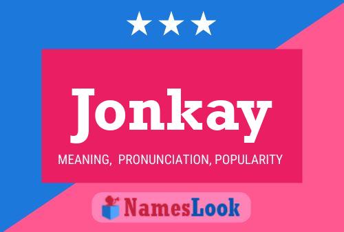 Постер имени Jonkay