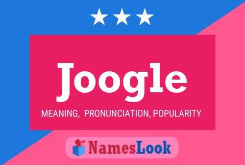 Постер имени Joogle