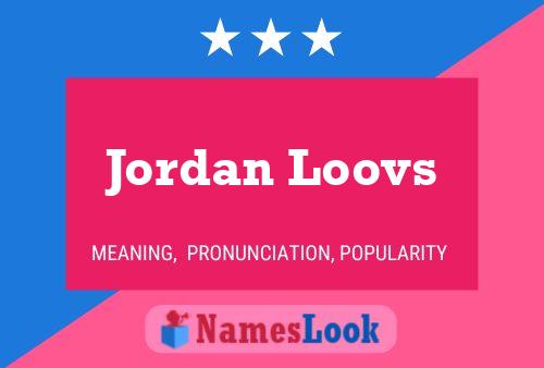 Постер имени Jordan Loovs