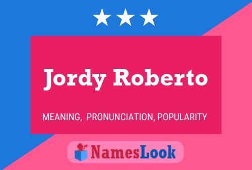 Постер имени Jordy Roberto