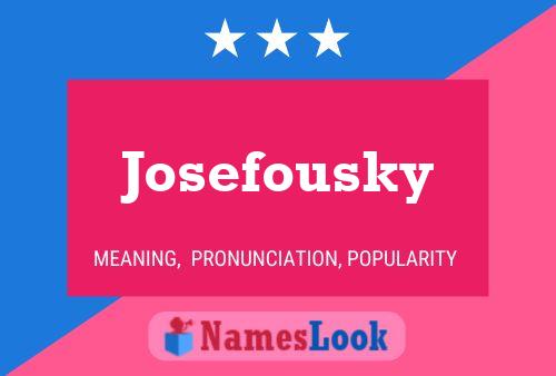 Постер имени Josefousky