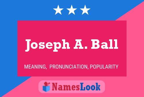 Постер имени Joseph A. Ball