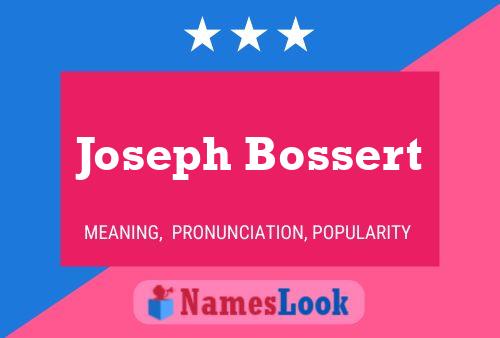 Постер имени Joseph Bossert