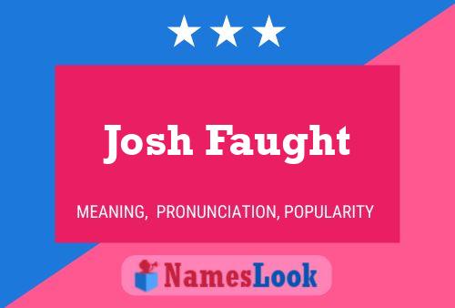 Постер имени Josh Faught