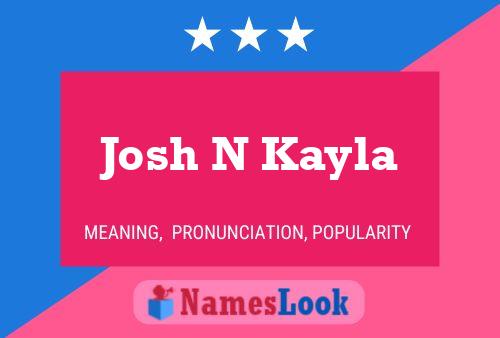 Постер имени Josh N Kayla