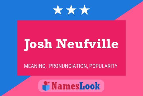 Постер имени Josh Neufville