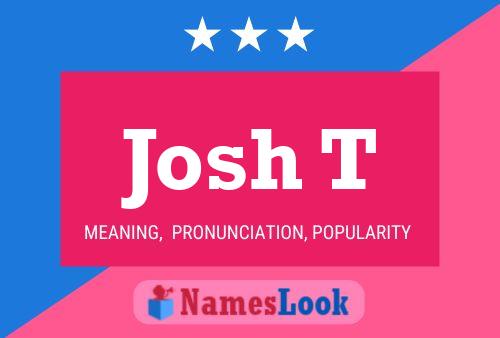 Постер имени Josh T