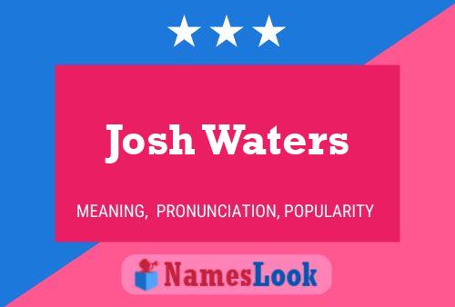 Постер имени Josh Waters