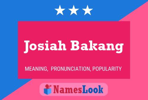 Постер имени Josiah Bakang