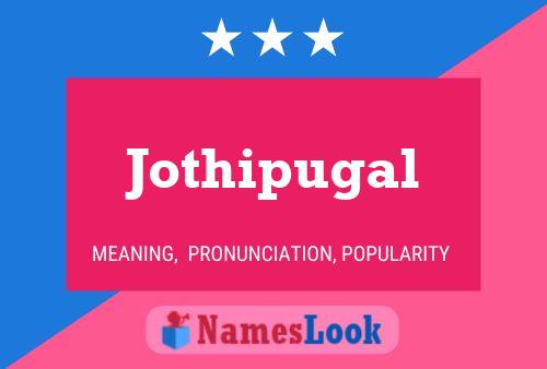 Постер имени Jothipugal