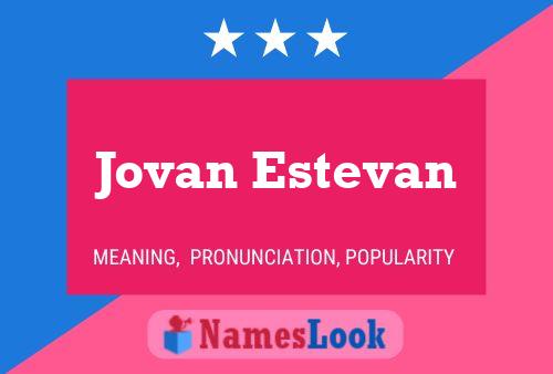 Постер имени Jovan Estevan