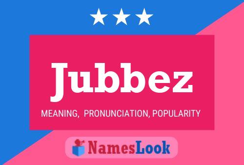 Постер имени Jubbez