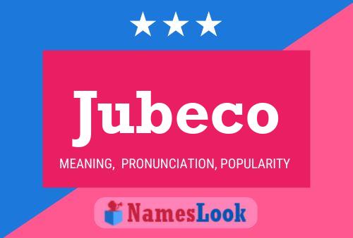 Постер имени Jubeco