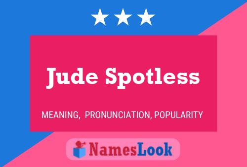 Постер имени Jude Spotless