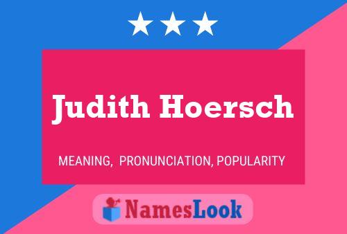 Постер имени Judith Hoersch