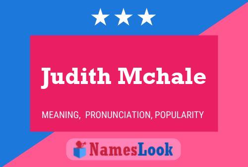 Постер имени Judith Mchale