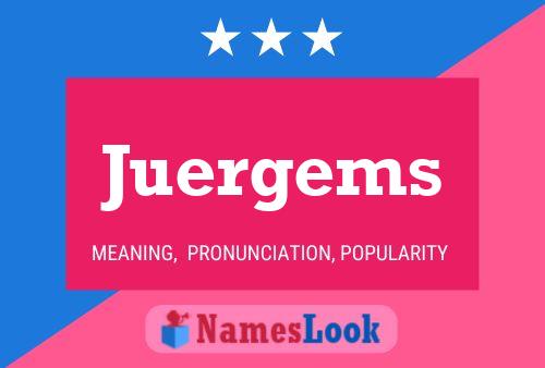 Постер имени Juergems