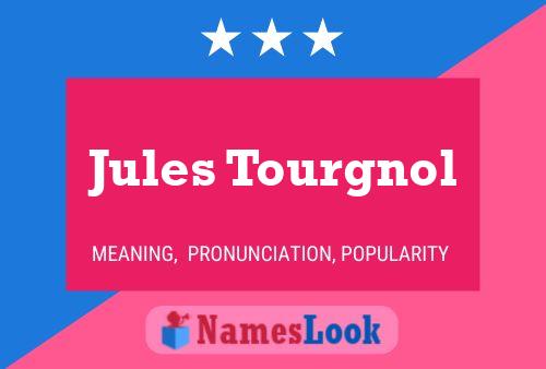 Постер имени Jules Tourgnol