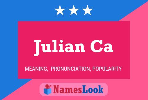 Постер имени Julian Ca