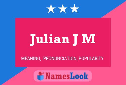 Постер имени Julian J M