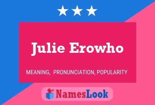 Постер имени Julie Erowho