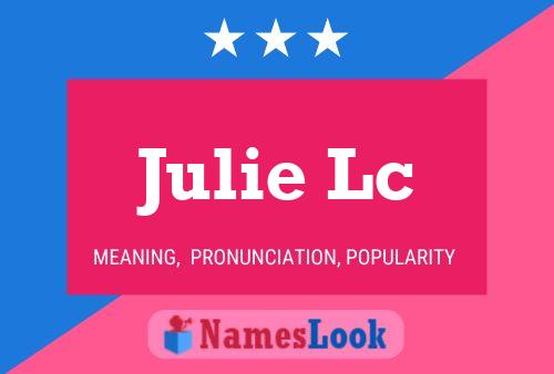 Постер имени Julie Lc