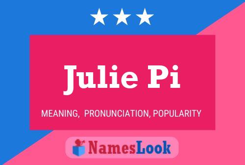 Постер имени Julie Pi