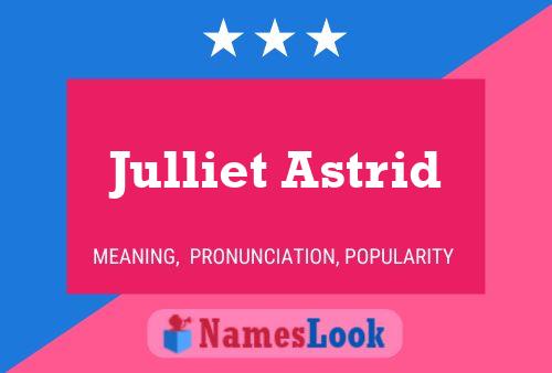 Постер имени Julliet Astrid