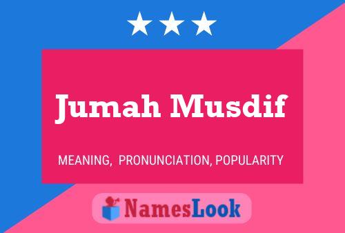 Постер имени Jumah Musdif