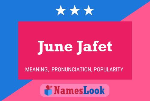 Постер имени June Jafet