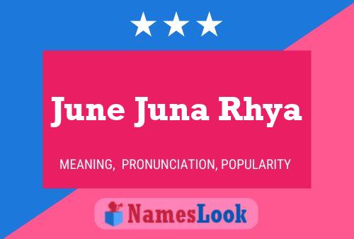 Постер имени June Juna Rhya