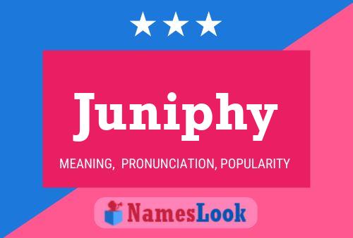 Постер имени Juniphy