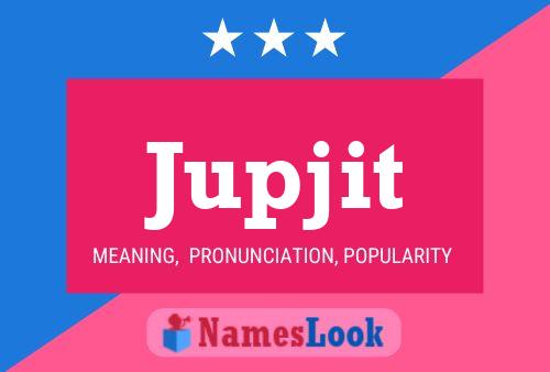 Постер имени Jupjit