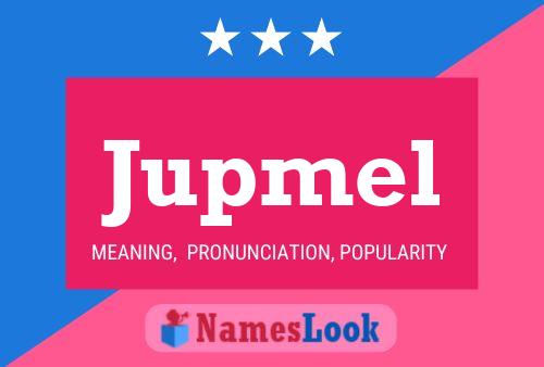 Постер имени Jupmel