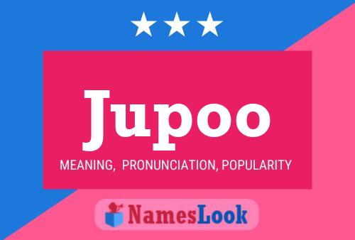 Постер имени Jupoo