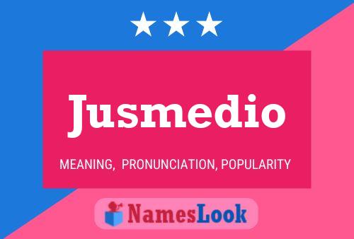 Постер имени Jusmedio