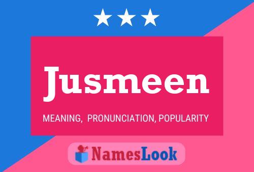 Постер имени Jusmeen