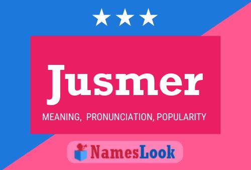 Постер имени Jusmer