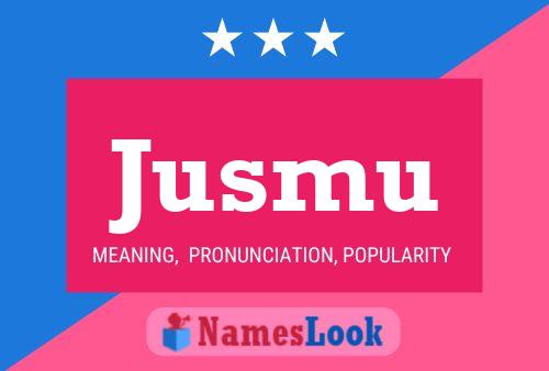 Постер имени Jusmu