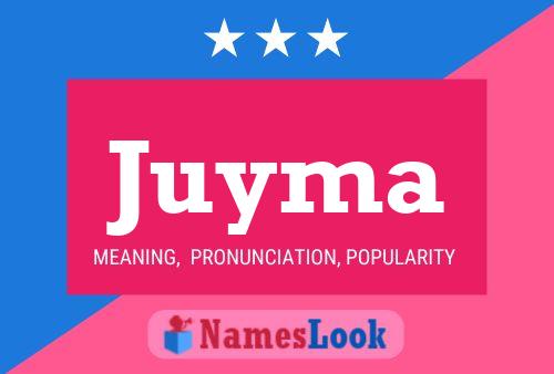 Постер имени Juyma