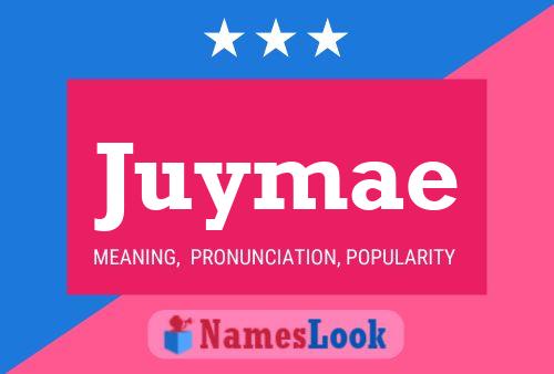 Постер имени Juymae